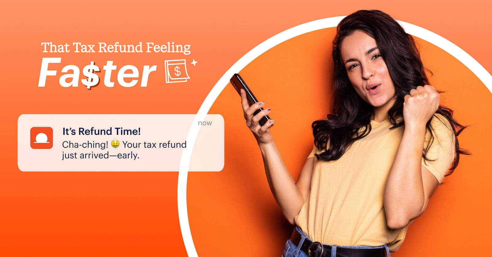 A woman holding a phone and cheering stands next to a "That Tax Refund Feeling Faster" graphic and a notification about receiving a tax refund early.